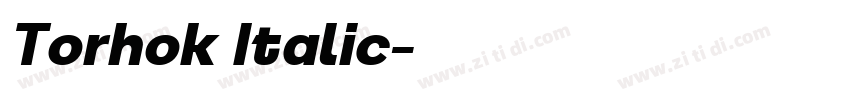 Torhok Italic字体转换 Torhok Italic字体转换